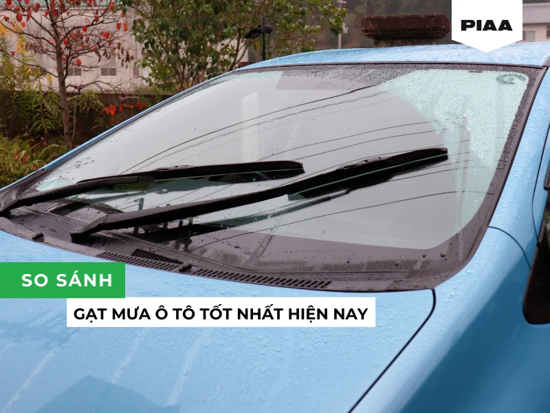 So sánh gạt mưa ô tô tốt nhất hiện nay